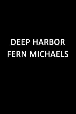 Deep Harbor : Une saga de perte et d'amour - Deep Harbor: A Saga of Loss and Love