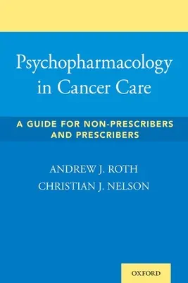 Psychopharmacologie en cancérologie : Un guide pour les prescripteurs et les non-prescripteurs - Psychopharmacology in Cancer Care: A Guide for Non-Prescribers and Prescribers