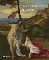 L'année chrétienne en peinture - The Christian Year in Painting