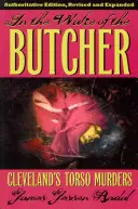 Dans le sillage du boucher : Les meurtres de torse de Cleveland - In the Wake of the Butcher: Cleveland's Torso Murders