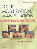 Mobilisation/manipulation des articulations : Techniques des extrémités et de la colonne vertébrale - Joint Mobilization/Manipulation: Extremity and Spinal Techniques