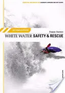 Sécurité et sauvetage en eau vive - White Water Safety and Rescue