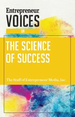 Les voix des entrepreneurs sur la science de la réussite - Entrepreneur Voices on the Science of Success