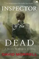 L'inspecteur des morts - Thomas et Emily De Quincey 2 - Inspector of the Dead - Thomas and Emily De Quincey 2