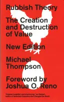 Rubbish Theory : La création et la destruction de la valeur - Deuxième édition - Rubbish Theory: The Creation and Destruction of Value - Second Edition