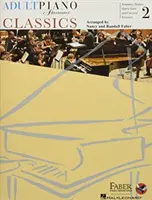 Adult Piano Adventures Classics Book 2 : Thèmes de symphonie, joyaux d'opéra et favoris classiques - Adult Piano Adventures Classics Book 2: Symphony Themes, Opera Gems and Classical Favorites