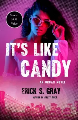 C'est comme un bonbon : Un roman urbain - It's Like Candy: An Urban Novel