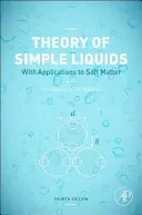 Théorie des liquides simples : Applications à la matière molle - Theory of Simple Liquids: With Applications to Soft Matter