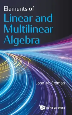 Éléments d'algèbre linéaire et multilinéaire - Elements of Linear and Multilinear Algebra