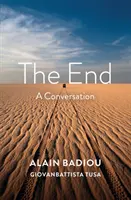 La fin : Une conversation - The End: A Conversation