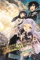 Marche de la mort vers le monde parallèle Rhapsodie, volume 2 - Death March to the Parallel World Rhapsody, Volume 2