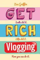 Le Vlogging pour devenir riche - Get Rich Vlogging