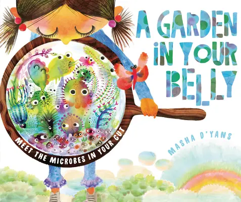 Un jardin dans votre ventre : Rencontrez les microbes de votre intestin - A Garden in Your Belly: Meet the Microbes in Your Gut