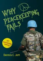 Pourquoi le maintien de la paix échoue : Édition du 20e anniversaire - Why Peacekeeping Fails: 20th Anniversary Edition