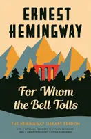 Pour qui sonne le glas : L'édition de la bibliothèque Hemingway - For Whom the Bell Tolls: The Hemingway Library Edition