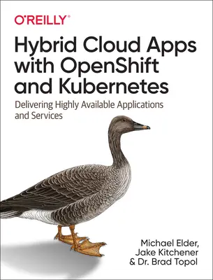 Les applications de cloud hybride avec Openshift et Kubernetes : Fournir des applications et des services hautement disponibles - Hybrid Cloud Apps with Openshift and Kubernetes: Delivering Highly Available Applications and Services