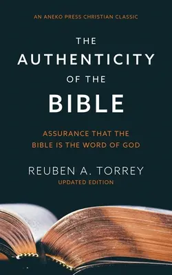 L'authenticité de la Bible : L'assurance que la Bible est la Parole de Dieu - The Authenticity of the Bible: Assurance that the Bible is the Word of God