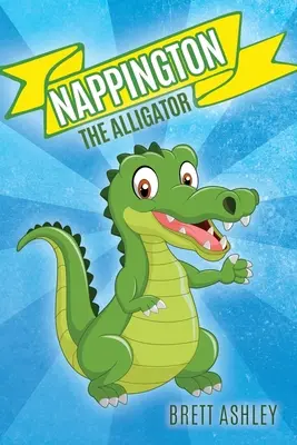 Nappington l'Alligator - Nappington the Alligator