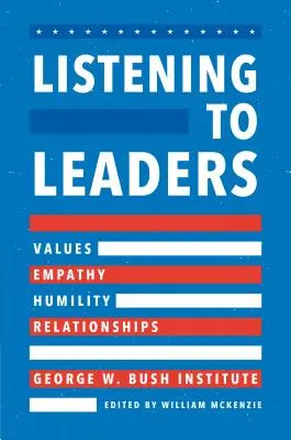 L'écoute des leaders : Valeurs, empathie, humilité et relations - Listening to Leaders: Values, Empathy, Humility, and Relationships