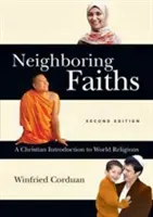Neighboring Faiths : Une introduction chrétienne aux religions du monde - Neighboring Faiths: A Christian Introduction to World Religions