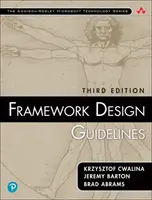 Lignes directrices pour la conception de cadres : Conventions, idiomes et modèles pour des bibliothèques .Net réutilisables (Paperback) - Framework Design Guidelines: Conventions, Idioms, and Patterns for Reusable .Net Libraries (Paperback)