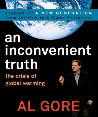 Une vérité qui dérange : la crise du réchauffement climatique - An Inconvenient Truth: The Crisis of Global Warming