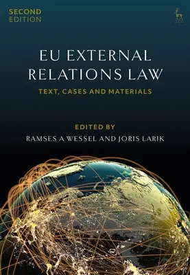 Droit des relations extérieures de l'Union européenne : Texte, cas et matériel - Eu External Relations Law: Text, Cases and Materials