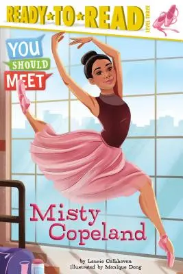 Misty Copeland : Prêt-à-lire niveau 3 - Misty Copeland: Ready-To-Read Level 3