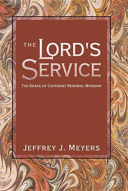 Le service du Seigneur : La grâce du culte du renouvellement de l'alliance - The Lord's Service: The Grace of Covenant Renewal Worship