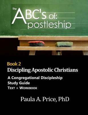 ABC de l'apostolat 2 : Discipliner les chrétiens apostoliques - ABC's of Apostleship 2: Discipling Apostolic Christians