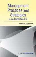 Pratiques et stratégies de gestion dans une ère incertaine : L'expérience indienne - Management Practices and Strategies in an Uncertain Era: The Indian Experience