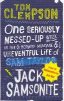 Une semaine sérieusement ratée - dans la vie autrement banale et sans histoire de Jack Samsonite - One Seriously Messed-Up Week - in the Otherwise Mundane and Uneventful Life of Jack Samsonite