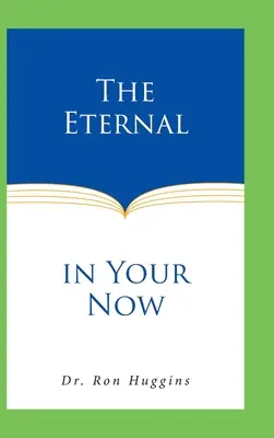 L'éternel dans votre présent - The Eternal in Your Now