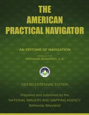 The American Practical Navigator : Bowditch - The American Practical Navigator: Bowditch