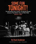 Un peu de plaisir ce soir ! L'histoire des coulisses de la façon dont les Beatles ont bouleversé l'Amérique : Les tournées historiques de 1964-1966, 1964 - Some Fun Tonight!: The Backstage Story of How the Beatles Rocked America: The Historic Tours of 1964-1966, 1964