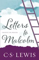 Lettres à Malcolm - Principalement sur la prière - Letters to Malcolm - Chiefly on Prayer