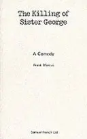 L'assassinat de Sister George - Une comédie - The Killing of Sister George - A Comedy