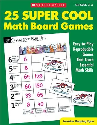 25 jeux de société mathématiques super cool : Des jeux faciles à jouer et reproductibles qui enseignent les compétences essentielles en mathématiques - 25 Super Cool Math Board Games: Easy-To-Play Reproducible Games That Teach Essential Math Skills