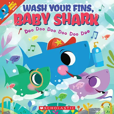 Lave tes nageoires, bébé requin (un livre pour bébé requin) - Wash Your Fins, Baby Shark (a Baby Shark Book)