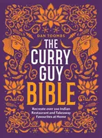 La Bible du Curry Guy : Recréer à la maison plus de 200 classiques des restaurants indiens et des plats à emporter - The Curry Guy Bible: Recreate Over 200 Indian Restaurant and Takeaway Classics at Home