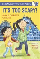 C'est trop effrayant ! Un jeune lecteur de Bloomsbury - Bandeau turquoise - It's Too Scary! A Bloomsbury Young Reader - Turquoise Book Band