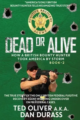 Mort ou vif : Comment un chasseur de primes britannique a pris l'Amérique d'assaut - Dead or Alive: How a British Bounty Hunter Took America by Storm