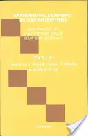 Apprentissage expérientiel dans les organisations - Applications de l'approche des relations de groupe de Tavistock - Experiential Learning in Organizations - Applications of the Tavistock Group Relations Approach