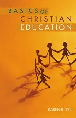 Les bases de l'éducation chrétienne - Basics of Christian Education