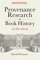 La recherche de la provenance dans l'histoire du livre - un manuel - Provenance Research in Book History - A Handbook