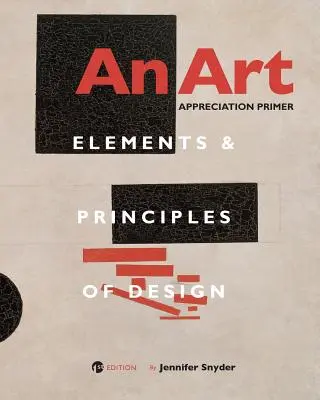 Une introduction à l'appréciation de l'art : les éléments et les principes du design - An Art Appreciation Primer: Elements and Principles of Design