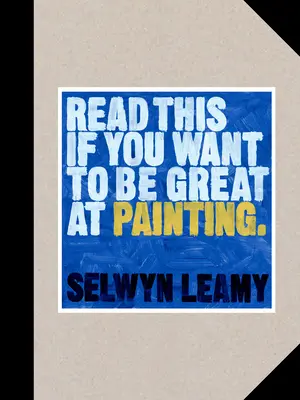 Lisez ceci si vous voulez exceller en peinture - Read This If You Want to Be Great at Painting