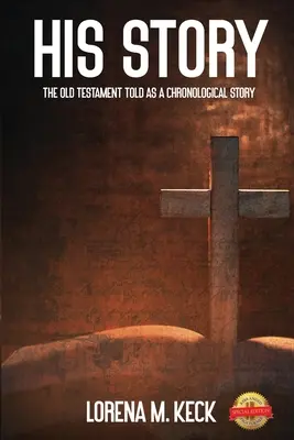 Son histoire : L'Ancien Testament raconté comme une histoire chronologique - His Story: The Old Testament Told as a Chronological Story