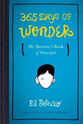 365 jours d'émerveillement : Le livre des préceptes de M. Browne - 365 Days of Wonder: Mr. Browne's Book of Precepts