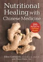 La guérison nutritionnelle avec la médecine chinoise : + 175 recettes pour une santé optimale - Nutritional Healing with Chinese Medicine: + 175 Recipes for Optimal Health